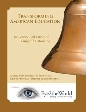 Transforming American Education: The School Bell’s Ringing; Is Anyone Listening?